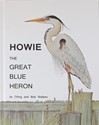 HOWIE THE GREAT BLUE HERON
